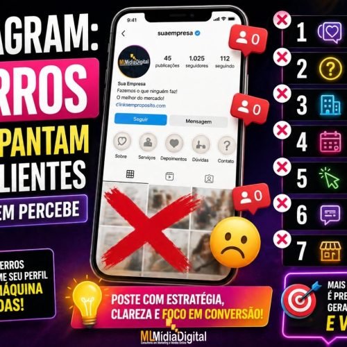 Instagram: 7 erros silenciosos que afastam clientes e travam suas vendas
